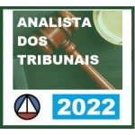 Analista dos Tribunais Federais - TJ – TRT – TST – TRE - TRF - MPE (CERS 2022)